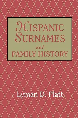 Cognomi ispanici e storia della famiglia - Hispanic Surnames and Family History
