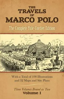 I viaggi di Marco Polo, Volume I: L'edizione completa di Yule-Cordier - The Travels of Marco Polo, Volume I: The Complete Yule-Cordier Edition