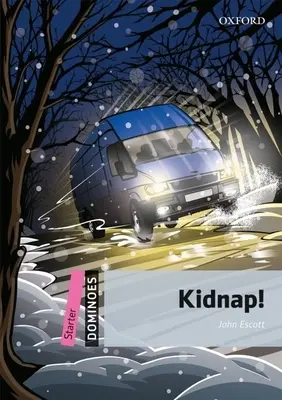 Domino, nuova edizione: Livello iniziale: Vocabolario di 250 parole Rapimento! - Dominoes, New Edition: Starter Level: 250-Word Vocabulary Kidnap!