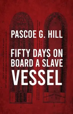 Cinquanta giorni a bordo di una nave-schiavo - Fifty Days On Board A Slave-vessel