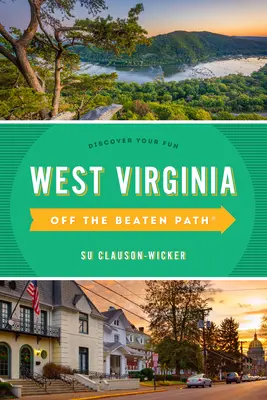 West Virginia fuori dai sentieri battuti(r): Scopri il tuo divertimento - West Virginia Off the Beaten Path(r): Discover Your Fun