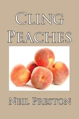 Pesche a grappolo - Cling Peaches