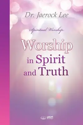 Adorare in Spirito e Verità - Worship in Spirit and Truth