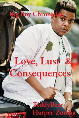 Big Boy Chronicles; Amore, lussuria e conseguenze - Big Boy Chronicles; Love, Lust & Consequences