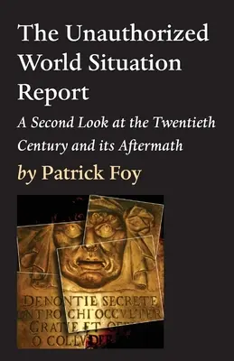 Il rapporto non autorizzato sulla situazione mondiale, 2a edizione - The Unauthorized World Situation Report, 2nd Edition