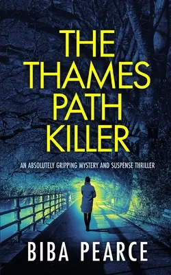L'ASSASSINO DEL THAMES PATH un thriller di suspense e mistero assolutamente avvincente - THE THAMES PATH KILLER an absolutely gripping mystery and suspense thriller