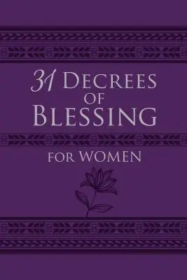 31 decreti di benedizione per le donne - 31 Decrees of Blessing for Women