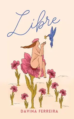 Libre: Pensieri Potenti Femministi - Libre: Pensamientos Poticos Feministas