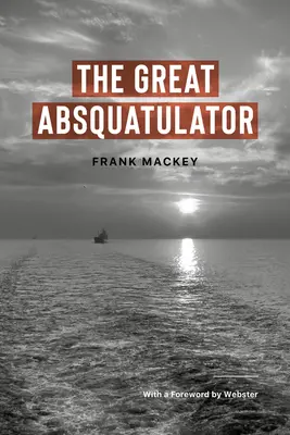 Il grande assaltatore - The Great Absquatulator