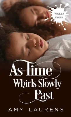 Mentre il tempo vortica lentamente - As Time Whirls Slowly Past