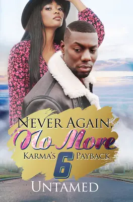 Mai più, mai più 6: La rivincita del Karma - Never Again, No More 6: Karma's Payback