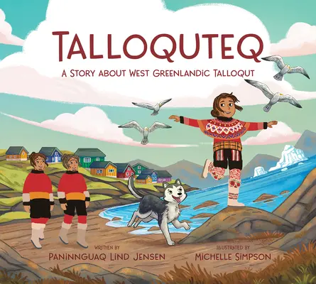 Talloqut: Una storia dalla Groenlandia occidentale: Edizione inglese - Talloqut: A Story from West Greenland: English Edition