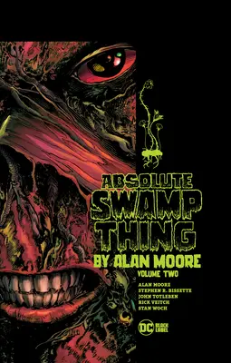 Il mostro della palude di Alan Moore Vol. 2 - Absolute Swamp Thing by Alan Moore Vol. 2