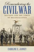 Ricordare la guerra civile: La riunione e i limiti della riconciliazione - Remembering the Civil War: Reunion and the Limits of Reconciliation