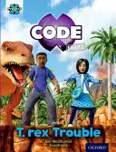 Progetto X CODE Extra: Turquoise Book Band, Oxford Level 7: Forbidden Valley: Problemi con i T-rex - Project X CODE Extra: Turquoise Book Band, Oxford Level 7: Forbidden Valley: T-rex Trouble