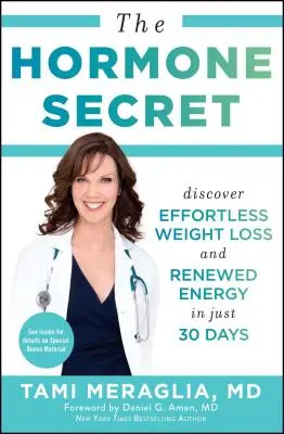 Il segreto degli ormoni: Scoprire una perdita di peso senza sforzo e una rinnovata energia in soli 30 giorni - The Hormone Secret: Discover Effortless Weight Loss and Renewed Energy in Just 30 Days