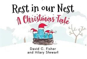 Riposare nel nostro nido: Un racconto di Natale - Rest in our Nest: A Christmas Tale
