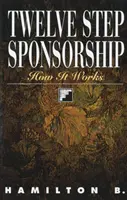 La sponsorizzazione dei Dodici Passi: Come funziona - Twelve Step Sponsorship: How It Works