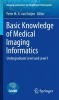Conoscenze di base di informatica per immagini mediche: Livello universitario e livello I - Basic Knowledge of Medical Imaging Informatics: Undergraduate Level and Level I