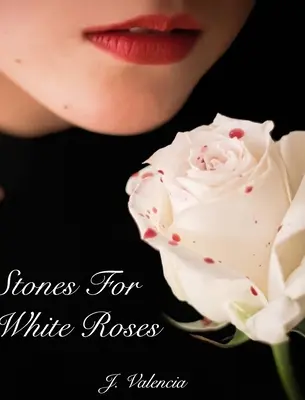 Pietre per rose bianche - Stones For White Roses