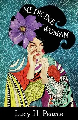 La donna medicina: Recuperare l'anima della guarigione - Medicine Woman: Reclaiming the Soul of Healing