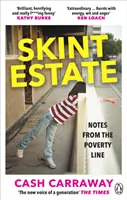 Skint Estate - Note dalla soglia di povertà - Skint Estate - Notes from the Poverty Line