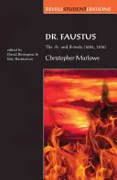 Il dottor Faustus: I testi A e B (1604, 1616): Un'edizione a testi paralleli - Dr Faustus: The A- And B- Texts (1604, 1616): A Parallel-Text Edition