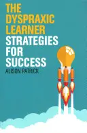 L'allievo disprassico: Strategie per il successo - The Dyspraxic Learner: Strategies for Success