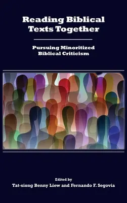 Leggere insieme i testi biblici: Perseguire una critica biblica minoritaria - Reading Biblical Texts Together: Pursuing Minoritized Biblical Criticism