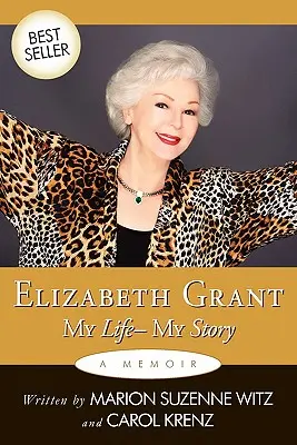 Elizabeth Grant: La mia vita - La mia storia - Elizabeth Grant: My Life-My Story