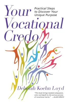 Il tuo credo vocazionale - Passi pratici per scoprire il tuo scopo unico - Your Vocational Credo - Practical Steps to Discover Your Unique Purpose