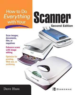 Come fare tutto con lo scanner - How to Do Everything with Your Scanner