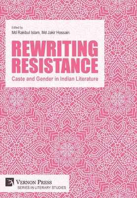 Riscrivere la resistenza: Caste e genere nella letteratura indiana - Rewriting Resistance: Caste and Gender in Indian Literature