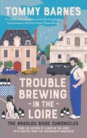 Guai in Loira - Trouble Brewing in the Loire