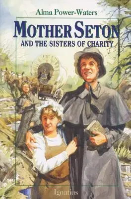 Madre Seton e le Sorelle della Carità - Mother Seton and the Sisters of Charity