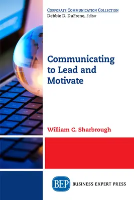 Comunicare per guidare e motivare - Communicating to Lead and Motivate