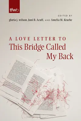 Una lettera d'amore a questo ponte chiamato schiena - A Love Letter to This Bridge Called My Back