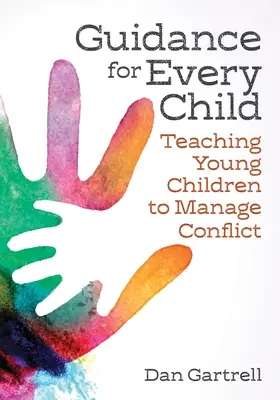 Guida per ogni bambino: Insegnare ai bambini a gestire i conflitti - Guidance for Every Child: Teaching Young Children to Manage Conflict
