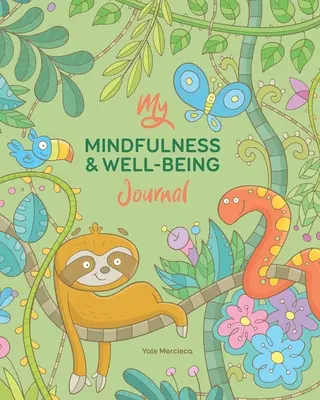 Il mio diario della consapevolezza e del benessere - My Mindfulness & Well-being Journal