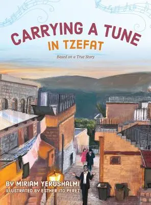 Portare una melodia a Tzefat - Carrying a Tune in Tzefat