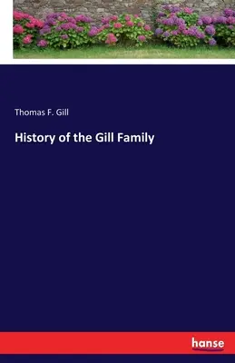 Storia della famiglia Gill - History of the Gill Family