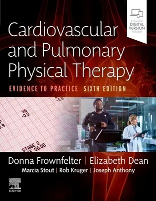 Terapia fisica cardiovascolare e polmonare: Dall'evidenza alla pratica - Cardiovascular and Pulmonary Physical Therapy: Evidence to Practice