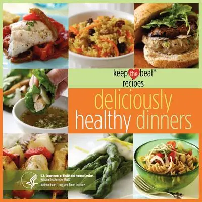 Ricette Keep the Beat: Cene deliziosamente sane - Keep the Beat Recipes: Deliciously Healthy Dinners