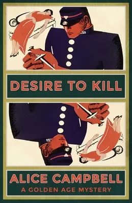 Desiderio di uccidere: Un mistero dell'età dell'oro - Desire to Kill: A Golden Age Mystery