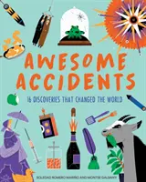 Incidenti fantastici - 19 scoperte che hanno cambiato il mondo - Awesome Accidents - 19 Discoveries that Changed the World