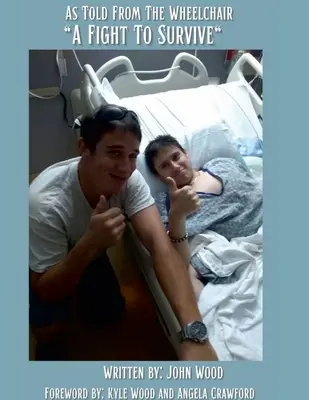 Una lotta per sopravvivere: Raccontata dalla sedia a rotelle - A Fight To Survive: As Told From The Wheelchair