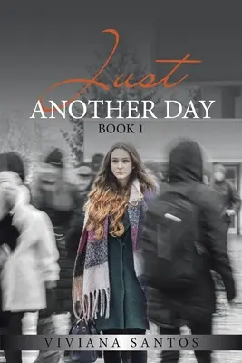 Solo un altro giorno: Libro 1 - Just Another Day: Book 1