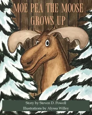 L'alce Moe Pea cresce - Moe Pea the Moose Grows Up