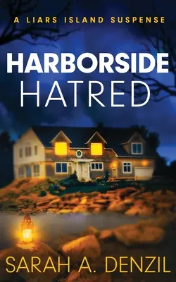 Harborside Hatred: Una storia di suspense a Liars Island - Harborside Hatred: A Liars Island Suspense