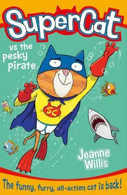 Supergatto contro il pirata fastidioso (Supergatto, libro 3) - Supercat Vs the Pesky Pirate (Supercat, Book 3)